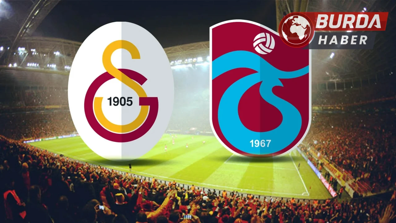 Galatasaray-Trabzonspor Derbisinde 141. Randevu Heyecanı