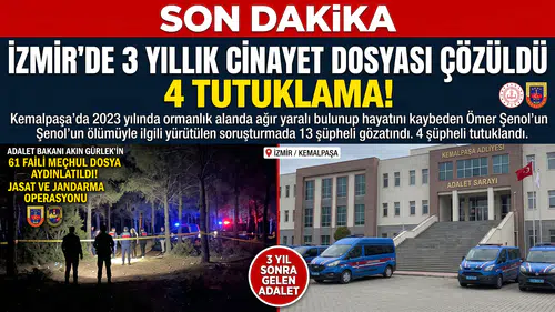 İzmir’de 3 yıllık cinayet dosyası çözüldü: 4 tutuklama