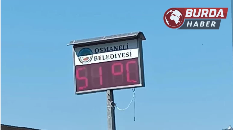 Osmaneli’nde termometreler 51 dereceyi gösterdi.