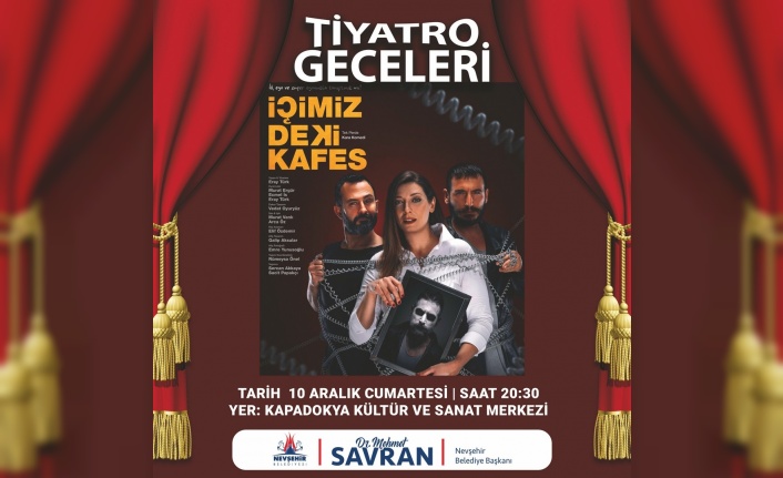 ‘İçimizdeki Kafes’ Tiyatro Oyunu Nevşehir’de sahnelenecek