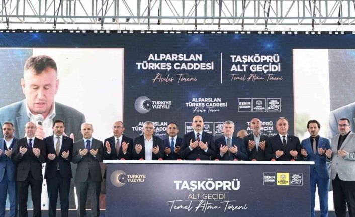 Alparslan Türkeş Caddesi açıldı, Taşköprü Alt Geçidi’nin temeli atıldı