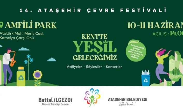 14. Ataşehir Belediyesi Çevre Festivali 10 Haziran’da başlıyor