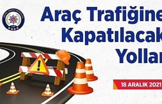 Ankara Emniyeti pazar günü araç trafiğine kapatılacak...